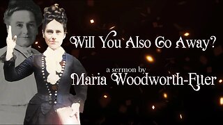 Will You Also Go Away? by Maria Woodworth-Etter (31:55)