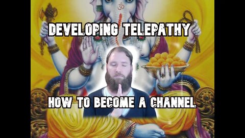 DEVELOPING TELEPATHY - How to become a Channel - Julian M. Polzin