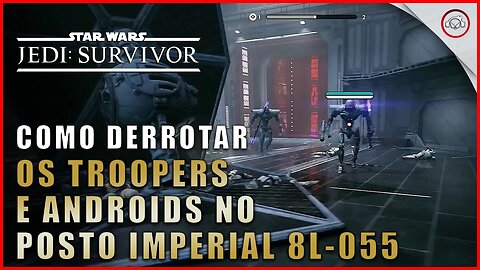 Star Wars Jedi Survivor, Como derrotar os Troopers e Androids no Posto Imperial 8L-055 | Super-Dica