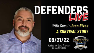Sept 21 Defenders LIVE with Juan Rivas: A SURVIVAL STORY