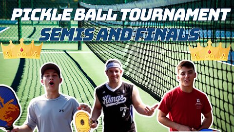 PICKLE BALL TOURNAMENT with Jared, James, and Ethan | PART 2 Semis and Finals