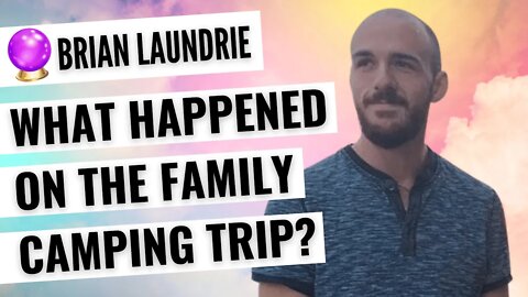 Brian Laundrie Sister Talks About That Camping Trip Psychic Reading