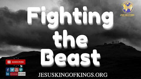 Fighting The Beast that will come out of the abyss, Terror, strong dilution, end time, perdition