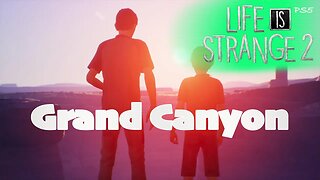 Grand Canyon (79) Life is Strange 2 [Lets Play PS5]