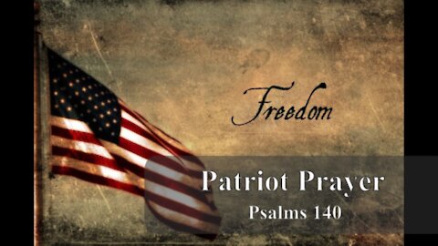 Patriot Prayer-Psalms 140