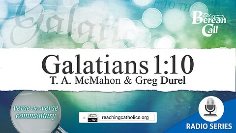 Galatians 1:10 - A Verse by Verse Study with Greg Durel