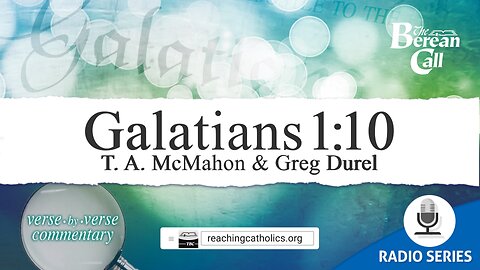 Galatians 1:10 - A Verse by Verse Study with Jim McCarthy