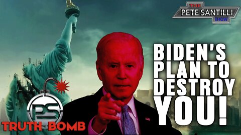 Biden Has a Plan: Torque Up Fear, Ban Complaining, Criminalize Opposition [TRUTH BOMB #074]