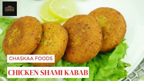 Chicken Shami kabab _ Recipe _ by Chaskaa