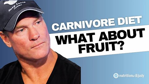 Should we be Consuming Fruit on a Carnivore Diet? Dr. Shawn Baker