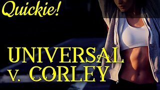 Quickie: Universal v. Corley