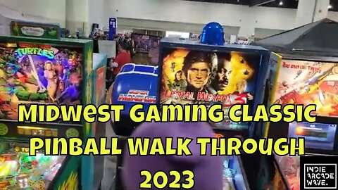 Midwest Gaming Classic 2023 Pinball Walk Through | Indie Arcade Wave