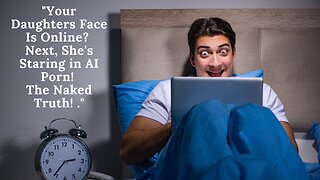 Your Daughters Face Is Online? Next, She's Staring in AI Porn! The Naked Truth!