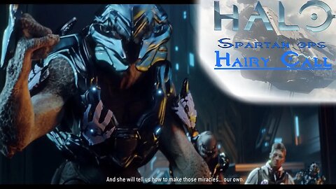 Halo: Spartan Ops (Episode 4: Didact's Hand - Chapter 1: Hairy Call)