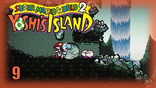 Yoshi's Island (What's Gusty Taste Like?) Let's Play! #9