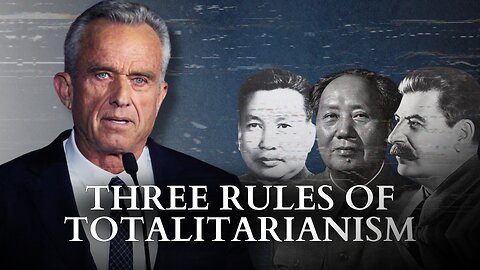 RFK Jr.: Three Rules Of Totalitarianism