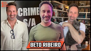 Beto Ribeiro - Crime e Mistério S/A- Crimes Reais - Podcast 3 Irmãos #383