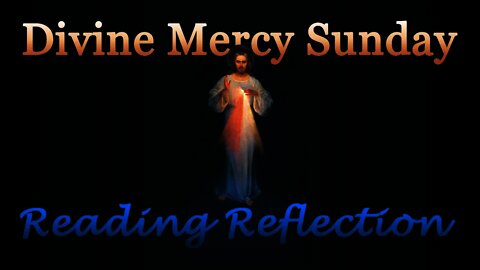Reading Reflection: Divine Mercy Sunday