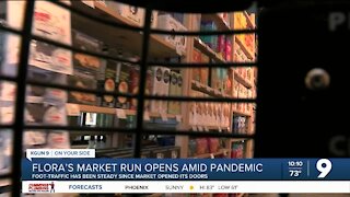 Flora's Market Run opens up amid pandemic