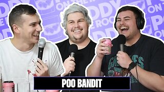 Poo bandit w/ Cooper Dodd - 028