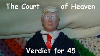 The Court of Heaven - Verdict for 45