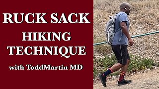 Weighted Ruck Sack Hiking Technique for Efficiency, Speed, and Reduced Impact