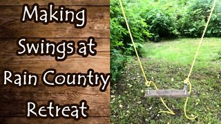 Making Swings for Family Fun at Rain Country Retreat