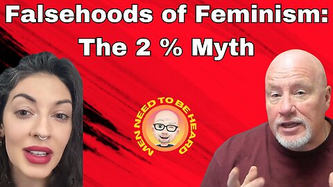 The Falsehood of Feminism (Part 1) : Debunking the 2% Myth