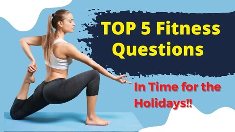 Answering Your Top 5 Fitness, Nutrition, or Health Questions!!