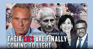 Robert F. Kennedy Jr.: Their Lies Are Finally Coming To Light