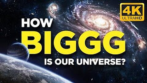 The Universe is WAY BIGGER Than You Think! [ 4K Video ]