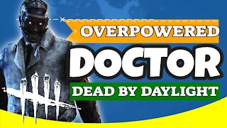 DBD Doctor OP | Dead By Daylight DOCTOR Gameplay | Dead by Daylight gameplay