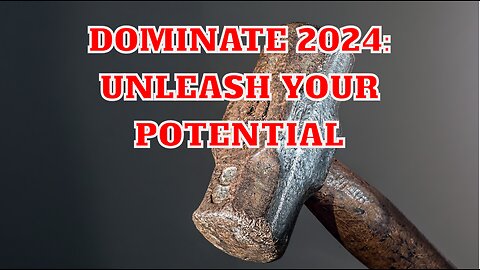 Dominate 2024: unleash your potential