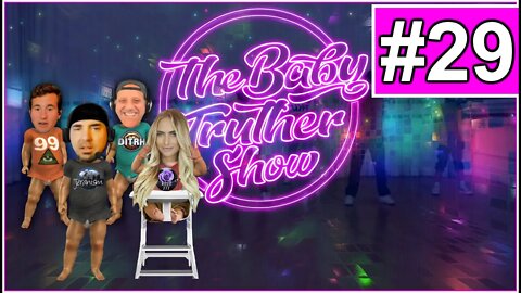 The Baby Truther Show #29 (REUP) 11-25-2021 | DITRH, Stein, Kelsey + Me & Your Calls!