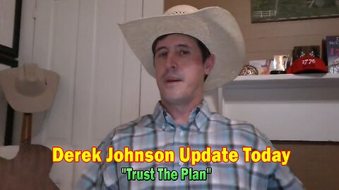Derek Johnson Update Today July 14: "Trust The Plan"