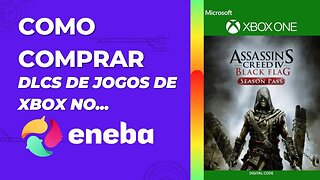 Como Comprar Dlcs de Jogos de Xbox no Eneba (+ Barato que na Live BR)