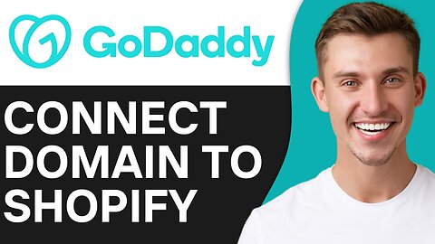HOW TO CONNECT GODADDY DOMAIN TO SHOPIFY
