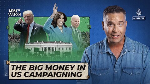 The big money in US campaigning | Money Works | NE