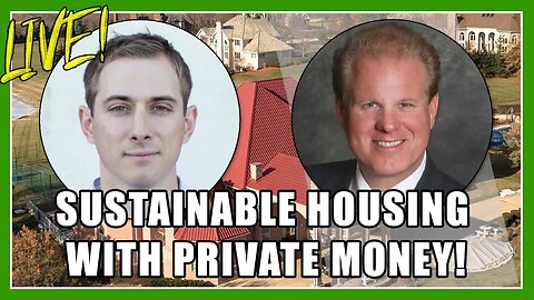 Sustainable Housing With Private Money | Jay Conner & Matt Ryan