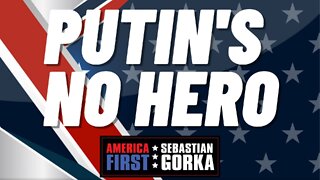 Putin's no hero. Daniel Hoffman with Sebastian Gorka on AMERICA First