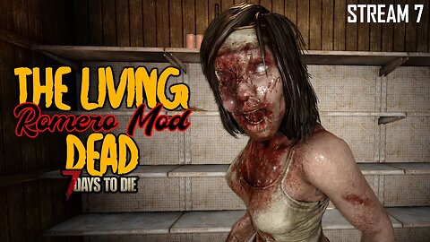 The Living Dead (Romero Mod) | 7 Days to Die A20 | Stream 7 #live