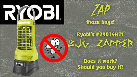 Ryobi P29014BTL Bug-ZAPPER and lantern review