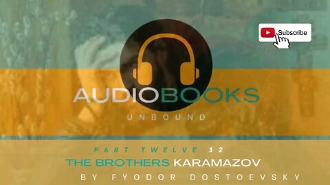 The Brothers Karamazov-Part Twelve #Dostoevsky #Audiobook