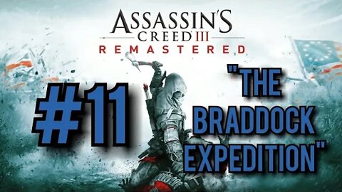 Assassin's Creed 3 Remastered Walkthrough - "The Braddock Expedition"