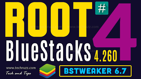 How To Root BlueStacks 4.260 | BSTweaker 6.7 | Install SuperSu 2.82 | Root Checker | 2021