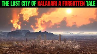 The Lost City of Kalahari A Forgotten Tale