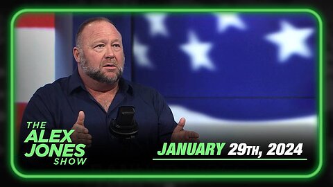 The Alex Jones Show MONDAY FULL SHOW 1/29/24