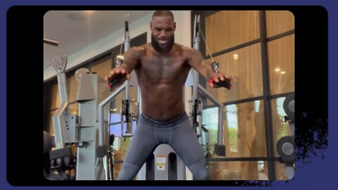 LEBRON JAMES got straight down to business on his return from holiday with daily gym session