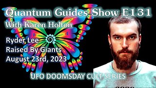 Quantum Guides Show E131 Ryder Lee - UFO DOOMSDAY CULT SERIES