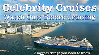 Watch-outs And Must-Knows Before Cruising with Celebrity Cruises